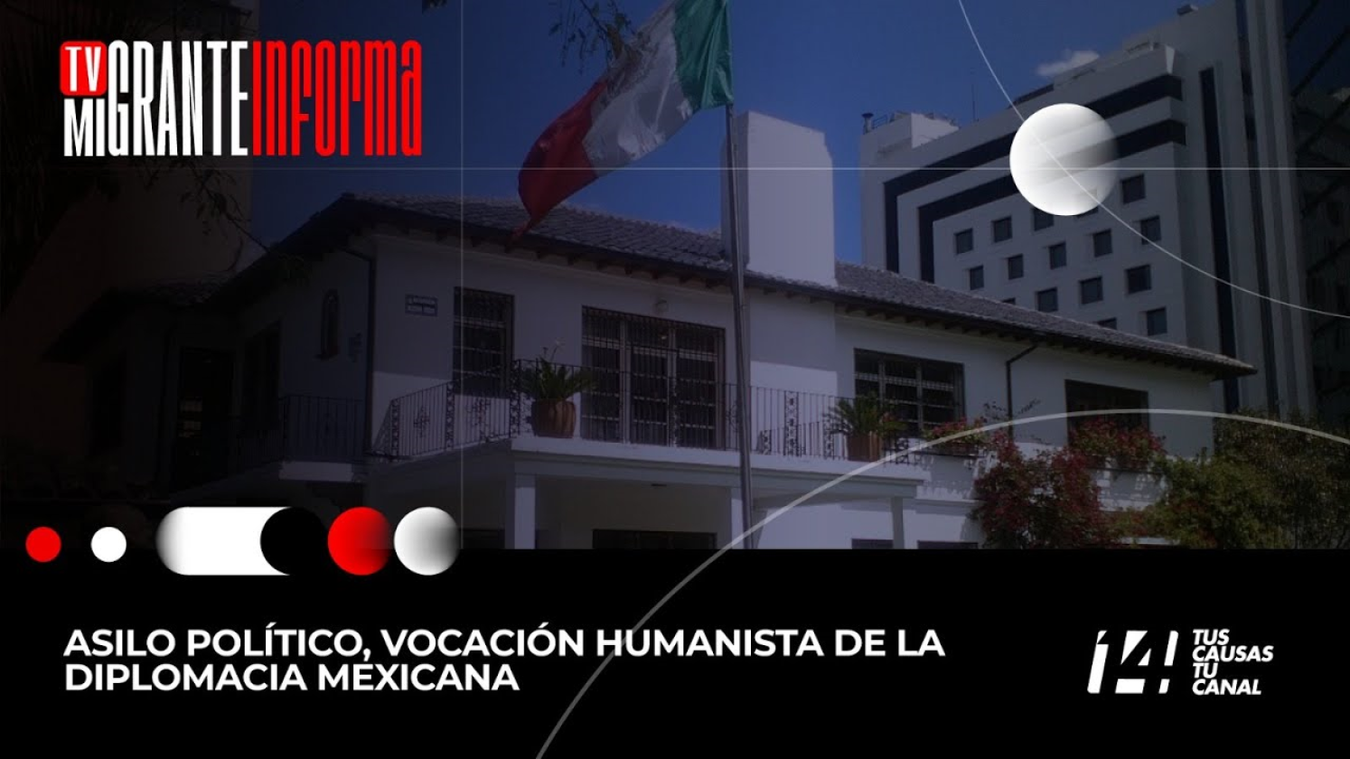 Asilo político, vocación humanista de la diplomacia mexicana
